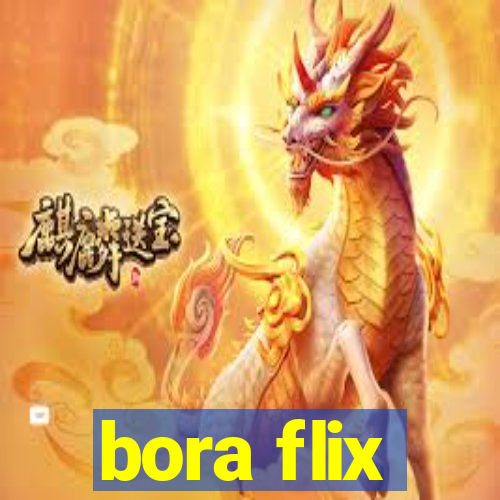 bora flix